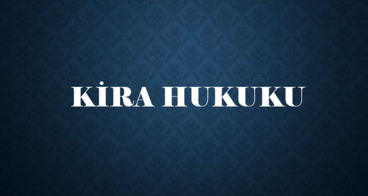KİRA HUKUKU 