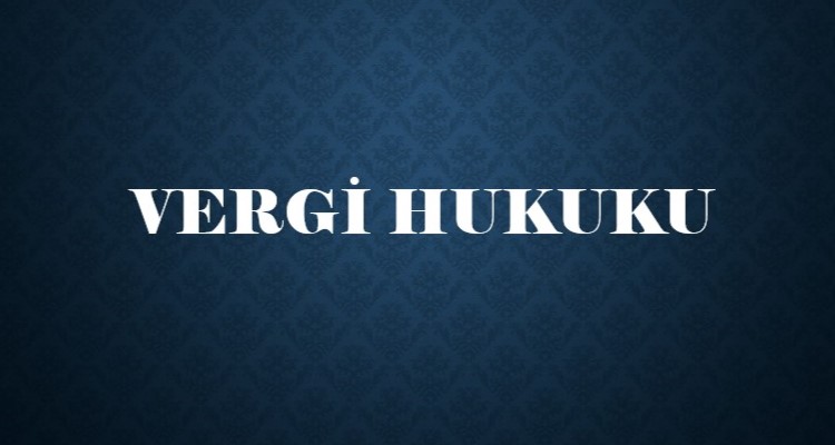 VERGİ HUKUKU